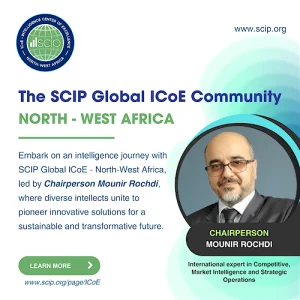 Mounir Rochdi nommé Président du Centre d’Excellence en Intelligence SCIP (ICoE) Afrique du Nord, Afrique de l’Ouest