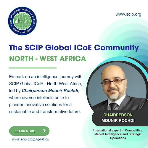 Mounir Rochdi nommé Président du Centre d’Excellence en Intelligence SCIP (ICoE) Afrique du Nord, Afrique de l’Ouest